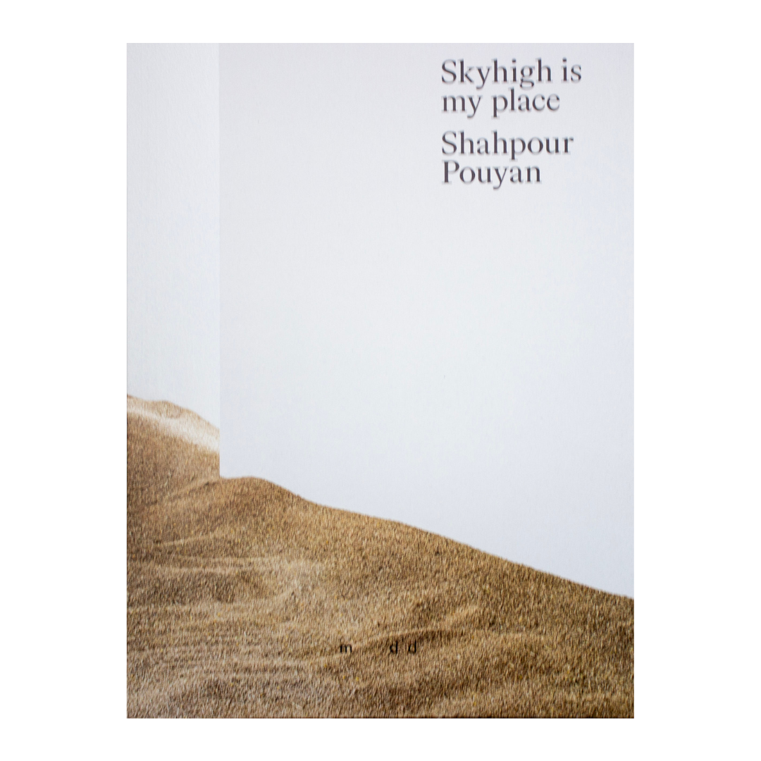 Shahpour Pouyan, "Skyhigh is My Place"