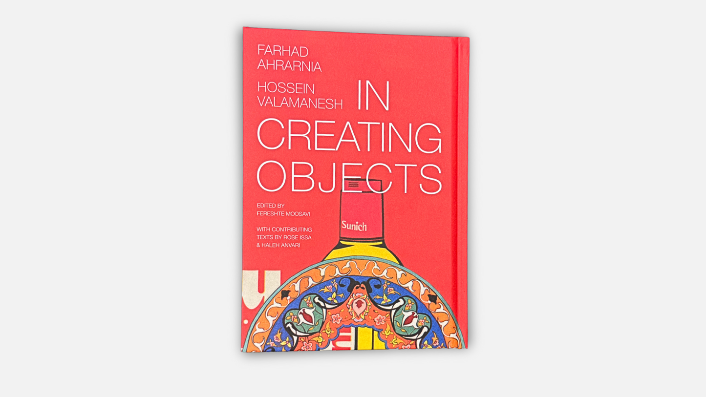 Farhad Ahrarnia, Hossein Valamanesh, "In Creating Objects"